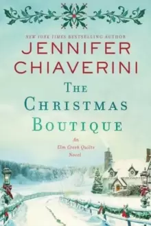 Image of The Christmas Boutique : An Elm Creek Quilts Novel