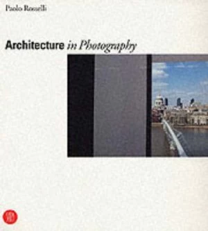 Image of Architecture in Photography by Paolo Rosselli Paperback