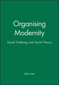 Image of Organising Modernity by John Law Paperback