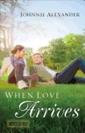 Image of when love arrives a novel