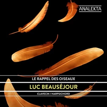 Image of Luc Beauséjour - Luc Beauséjour: Le Rappel Des Oiseaux CD