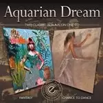 image of Aquarian Dream - Fantasy / Chance To Dance (Music CD)