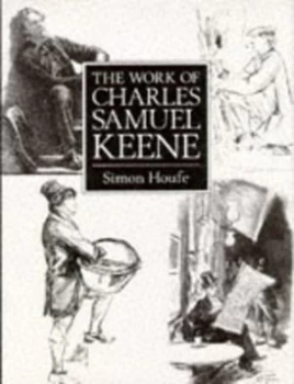 Image of The Work of Charles Samuel Keene by Simon Houfe Hardback