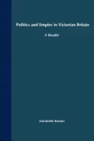 Image of politics and empire in victorian britain a reader