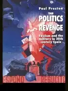 Image of politics of revenge fascism and the military in twentieth century spain