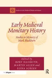 Image of Early Medieval Monetary History Studies in Memory of Mark Blackburn