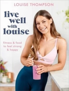 Image of Live well with Louise by Louise Thompson