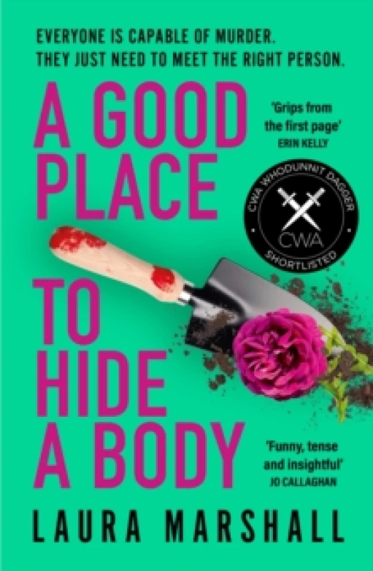 Image of A Good Place to Hide a Body : Bad Sisters meets The Good Life in this fresh and funny thriller, shortlisted for the 2025 Whodunnit Dagger Paperback /