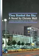 Image of they divided the sky a novel by christa wolf