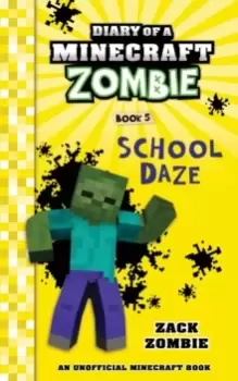 Image of Diary of a Minecraft Zombie Book 5 : School Daze