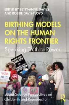 Image of Birthing Models on the Human Rights FrontierSpeaking Truth to Power