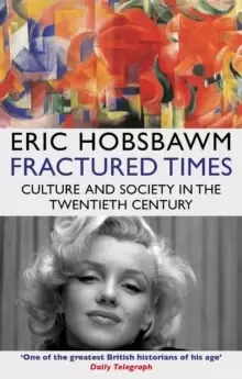 Image of Fractured Times : Culture and Society in the Twentieth Century