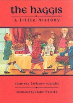 Image of The Haggis by Clarissa Dickson Wright and Clare Hewitt Hardback