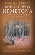 Image of pagan portals dancing with nemetona a druids exploration of sanctuary and s