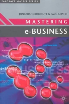 Image of Mastering E-Business by Jonathan Groucutt Book