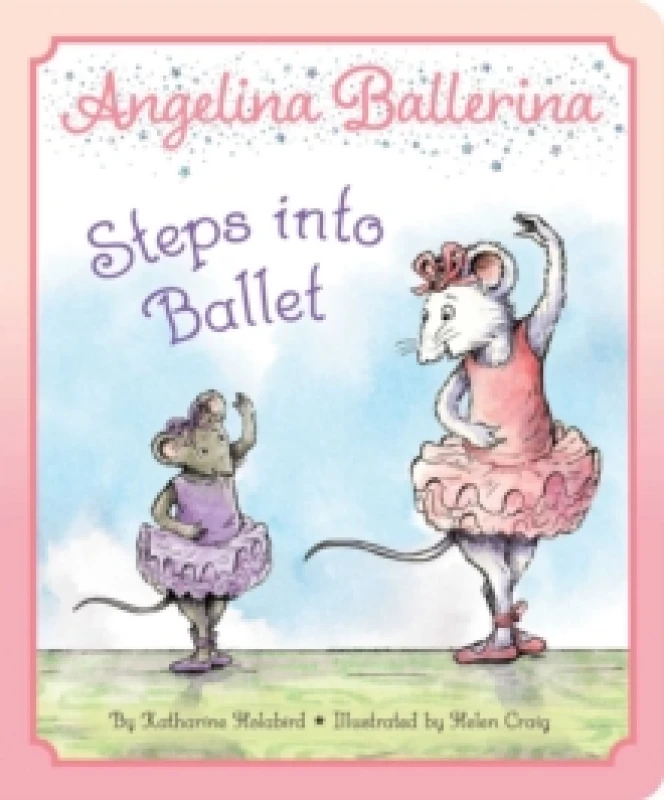 Image of Angelina Ballerina Steps into Ballet Board book