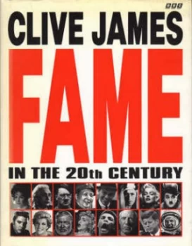 Image of Fame in the 20th Century by Clive James Book