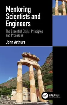 Image of Mentoring Scientists and EngineersThe Essential Skills Principles and Processes