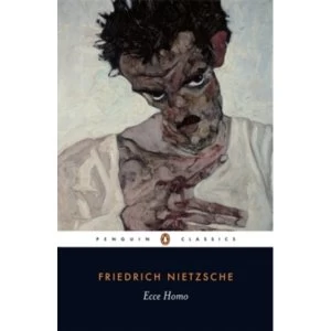 Image of Ecce Homo: How One Becomes What One is by Friedrich Wilhelm Nietzsche (Paperback, 1992)
