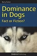 Image of dominance in dogs fact or fiction