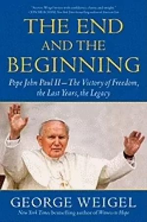 Image of end and the beginning pope john paul ii the victory of freedom the last yea