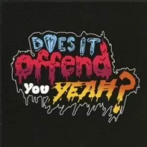 image of You Have No Idea What Youre Getting Yourself Into by Does It Offend You, Yeah? CD Album