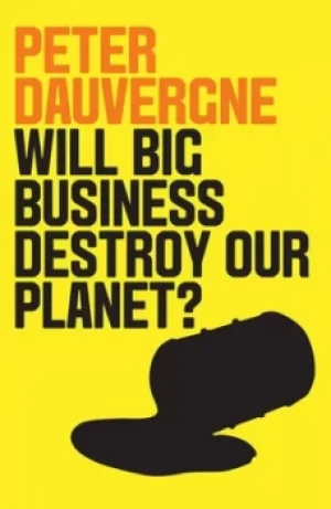 Image of Will big business destroy our planet? by Peter Dauvergne