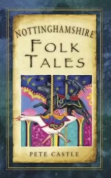 Image of Nottinghamshire folk tales by Pete Castle