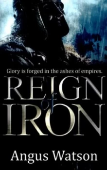 Image of Reign of Iron by Angus Watson Paperback