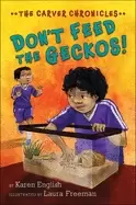 Image of dont feed the geckos the carver chronicles book 3