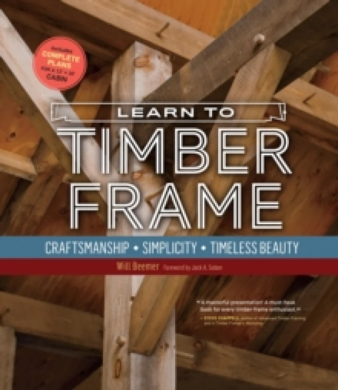 Image of Learn to Timber Frame : Craftsmanship, Simplicity, Timeless Beauty Paperback / softback