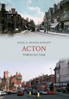 Image of Acton through time by David Knights