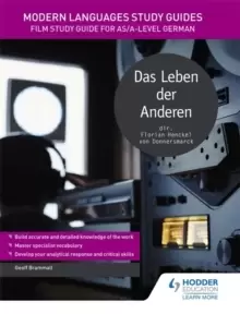 Image of Modern Languages Study Guides: Das Leben der Anderen : Film Study Guide for AS/A-level German