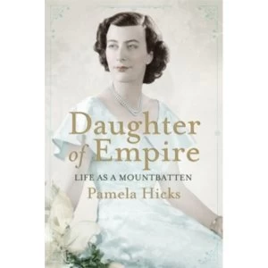Image of Daughter of Empire : Life as a Mountbatten Paperback