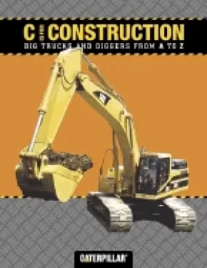 Image of c is for construction big trucks and diggers from a to z