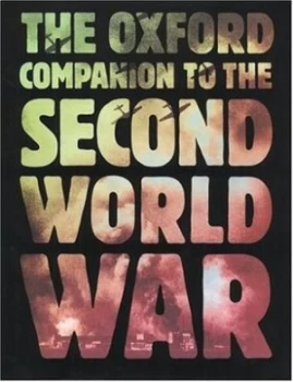 Image of The Oxford Companion to the Second World War by Ian Dear and M. R. D Foot Book