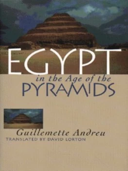 Image of Egypt in the Age of the Pyramids by Guillemette Andreu Hardback