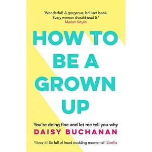 Image of How to Be a Grown-Up Paperback / softback 2018