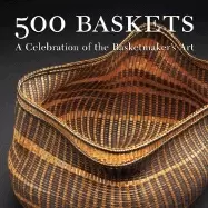 Image of 500 baskets a celebration of the basketmakers art