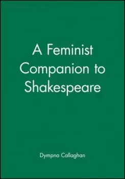 Image of A feminist companion to Shakespeare by Dympna Callaghan