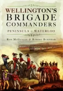 Image of Wellingtons Brigade Commanders