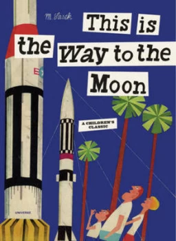 Image of This Is the Way to the Moon by Miroslav Sasek Hardback