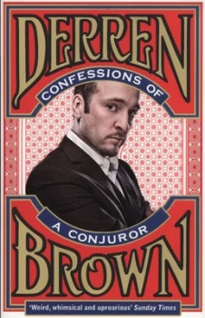 Image of Confessions of a Conjuror by Derren Brown Paperback