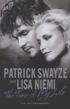 Image of The Time of My Life by Patrick Swayze Hardback