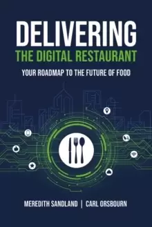 Image of Delivering the Digital Restaurant : Your Roadmap to the Future of Food