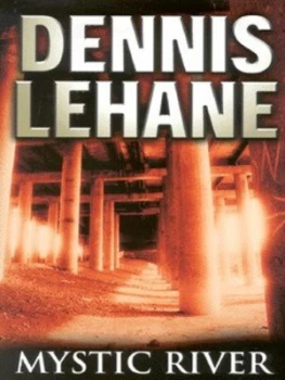 Image of Mystic River by Dennis Lehane Hardback