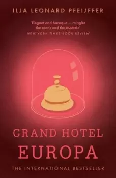 Image of Grand Hotel Europa - Ilja Leonard Pfeijffer - Paperback - Used