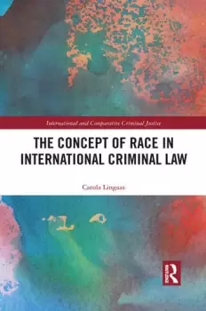 Image of The Concept of Race in International Criminal Law