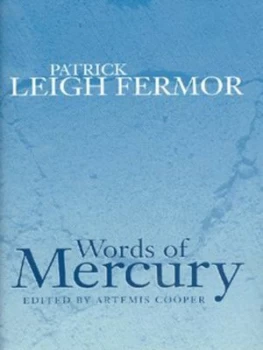 Image of Words of Mercury by Patrick Leigh Fermor Hardback