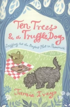 Image of Ten Trees and a Truffle Dog by Jamie Ivey Book